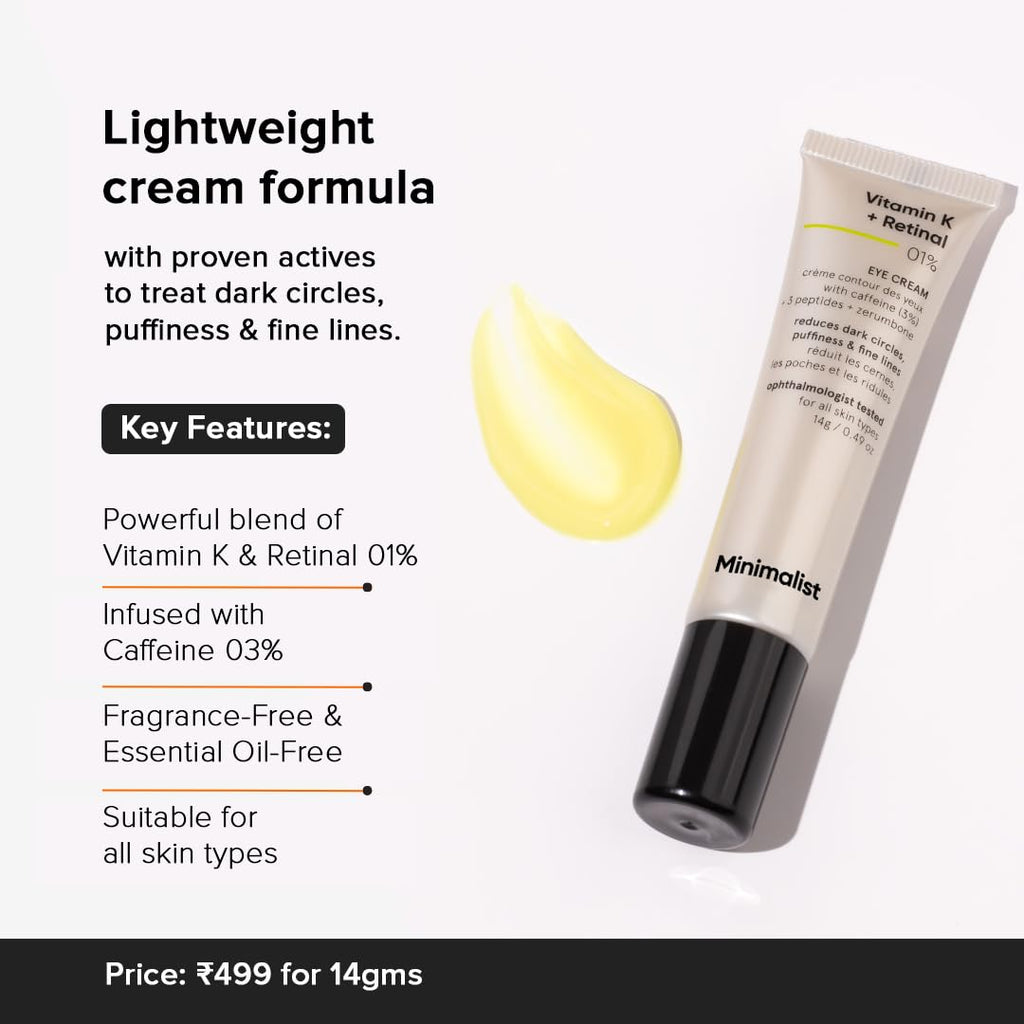 Minimalist Caffeine Eye Cream For Dark Circles, Puffiness, Bags Under Eyes, Wrinkles & Fine Lines | With Vitamin K Oxide & Retinal | For Women & Men | 0.49 Oz / 14 Gm