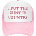 Funny Trucker Hats for Women Hot Pink Funny Gag Baseball Cap for Girls Women Men Hat I Put the Cunt in Country