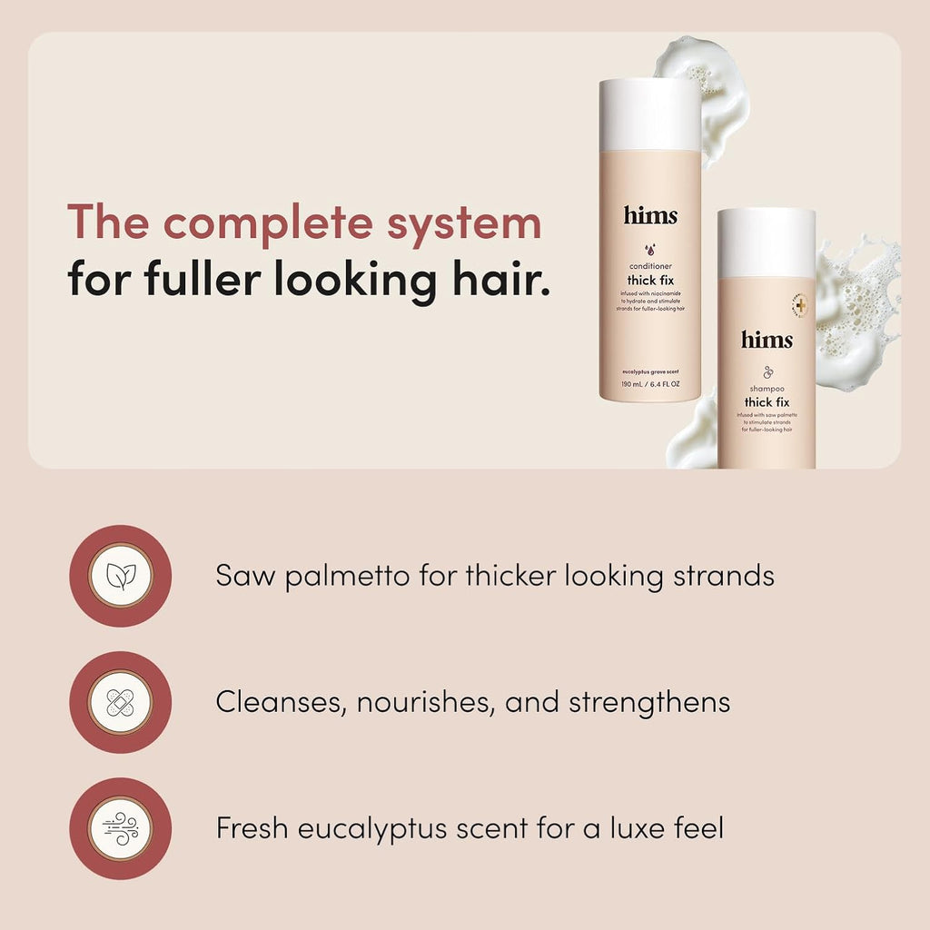 Hims Thick Fix Shampoo & Conditioner Set - Saw Palmetto For Healthy Hair Growth & Thickening - Scalp Cleansing - Vegan, Sulfate-Free & Cruelty-Free - Eucalyptus Scent, 6.4 Fl Oz