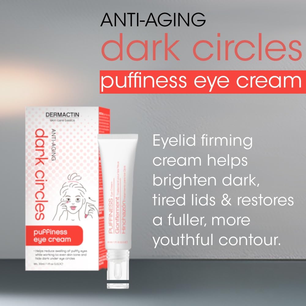 Dermactin Anti-Aging Dark Circles Puffiness Eye Cream 1 Oz.