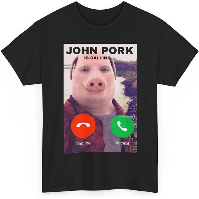 John Pork Funny Answer Call Phone | Funny T-Shirt