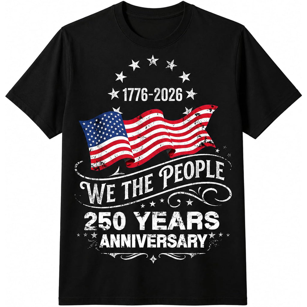 250 Anniversary Usa Shirts: 1776-2026 We The People 250Th Birthday Patriotic American Flag T-Shirt 4Th Of July Shirt