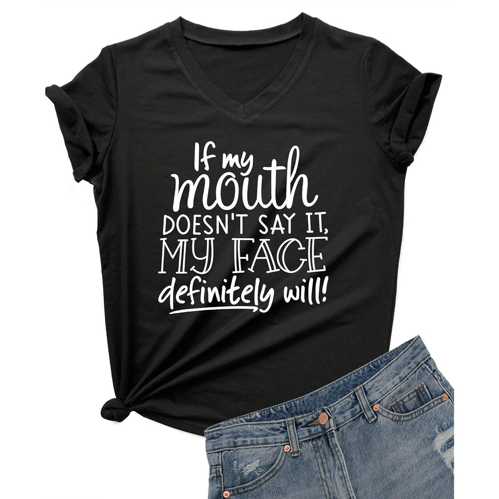 DANVOUY Womens If My Mouth Doesn't Say It My Face Definitely Will T Shirt Black