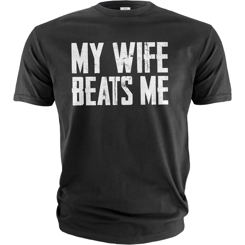Men'S Funny Tee Shirt Husband Birthday Sarcastic My Wife Beats Me Humor Tshirt Papa Dad T-Shirt