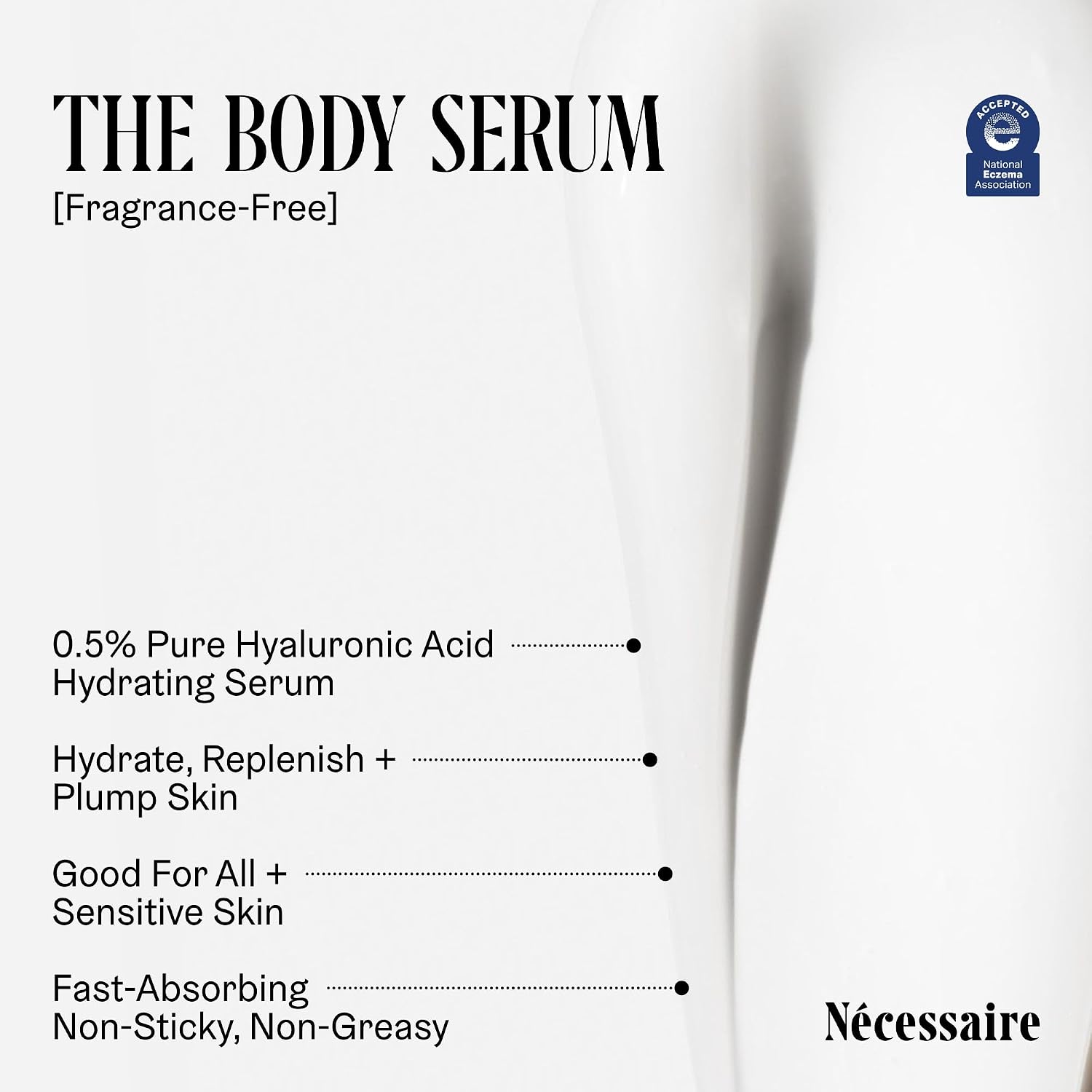 Nécessaire The Body Serum – Fragrance-Free Hyaluronic Acid Body Serum For Women+ Men. Niacinamide Firming Body Lotion – Fast-Absorbing For Sensitive + Eczema-Prone Skin. 150 Ml / 5.1 Fl Oz.