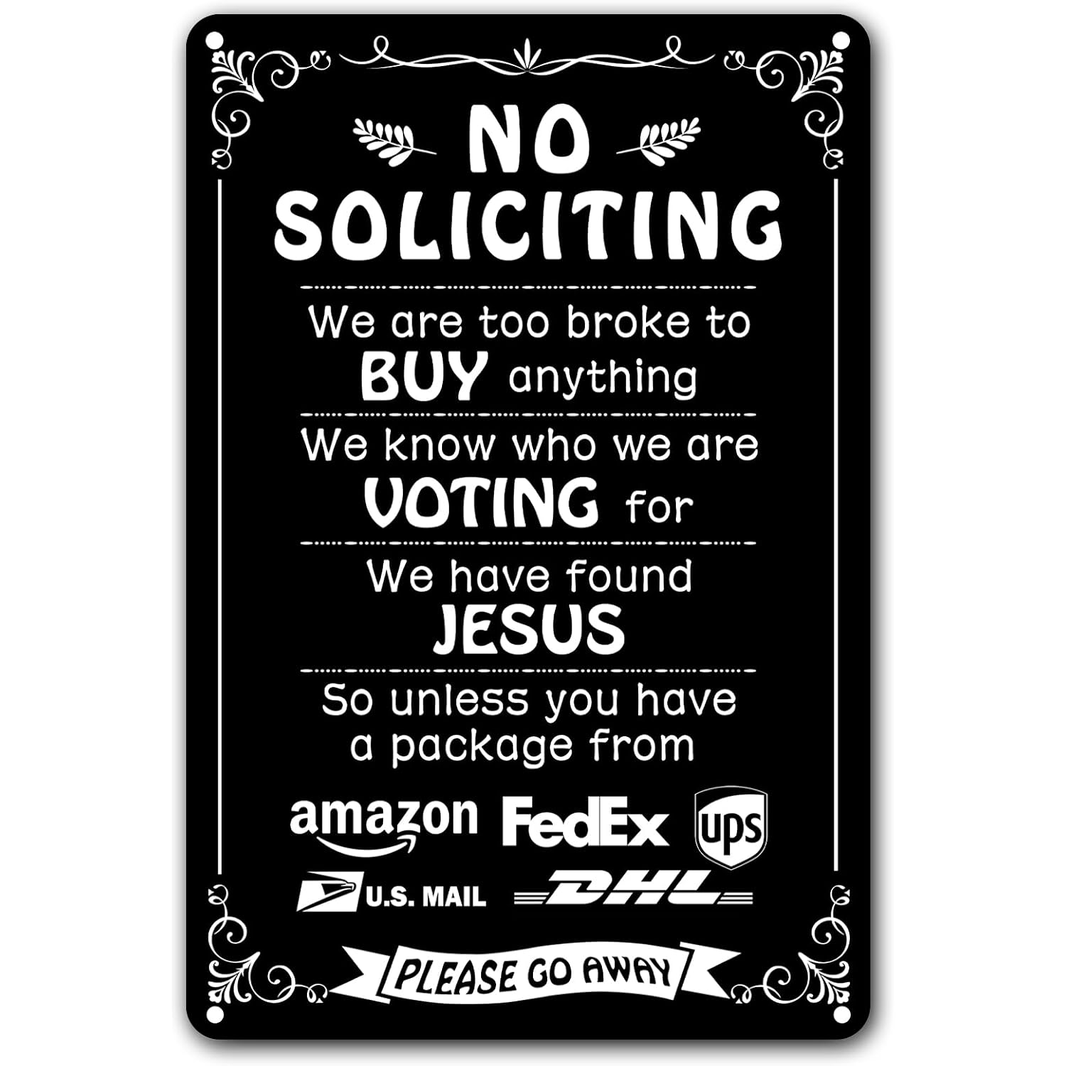 Humorous No Soliciting Sign For Front Door - Funny "We'Re Voting For Jesus" Metal Sign For House - Perfect Decorative Sign To Discourage Unwanted Visitors, 8 X 12 Inch (269)