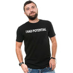 Men'S Funny I Had Potential T-Shirt Humorous Novelty Graphic Tee