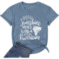 Cute Graphic Tees for Women Sunshine Mixed with A Little Hurricane Funny Saying Letter Print T Shirt Blue