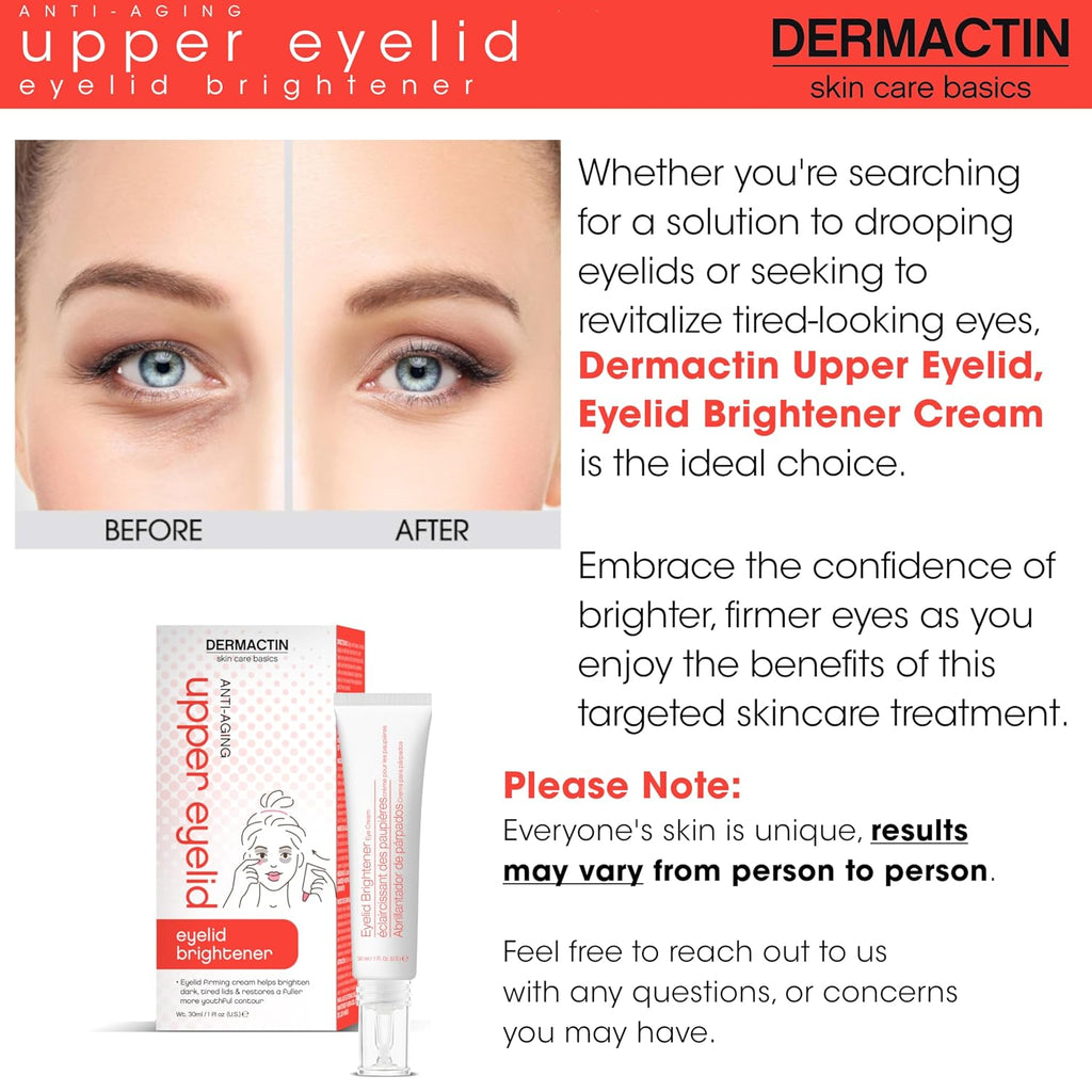 Dermactin Upper Eyelid Cream 1 Oz. Firms & Tones Sagging & Drooping Skin On Upper Eye Lids, For Younger, More Vibrant & Alert Appearance, For Sensitive Skin In The Eyelids