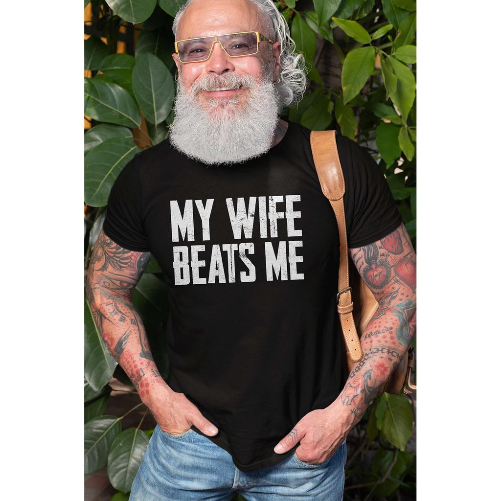 Men'S Funny Tee Shirt Husband Birthday Sarcastic My Wife Beats Me Humor Tshirt Papa Dad T-Shirt