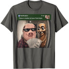 There is Motion at Your Front Door Tung John Pork | Funny T-Shirt