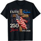 250 Years Faith and Freedom 4th of July Shirts Christian Men T-Shirt