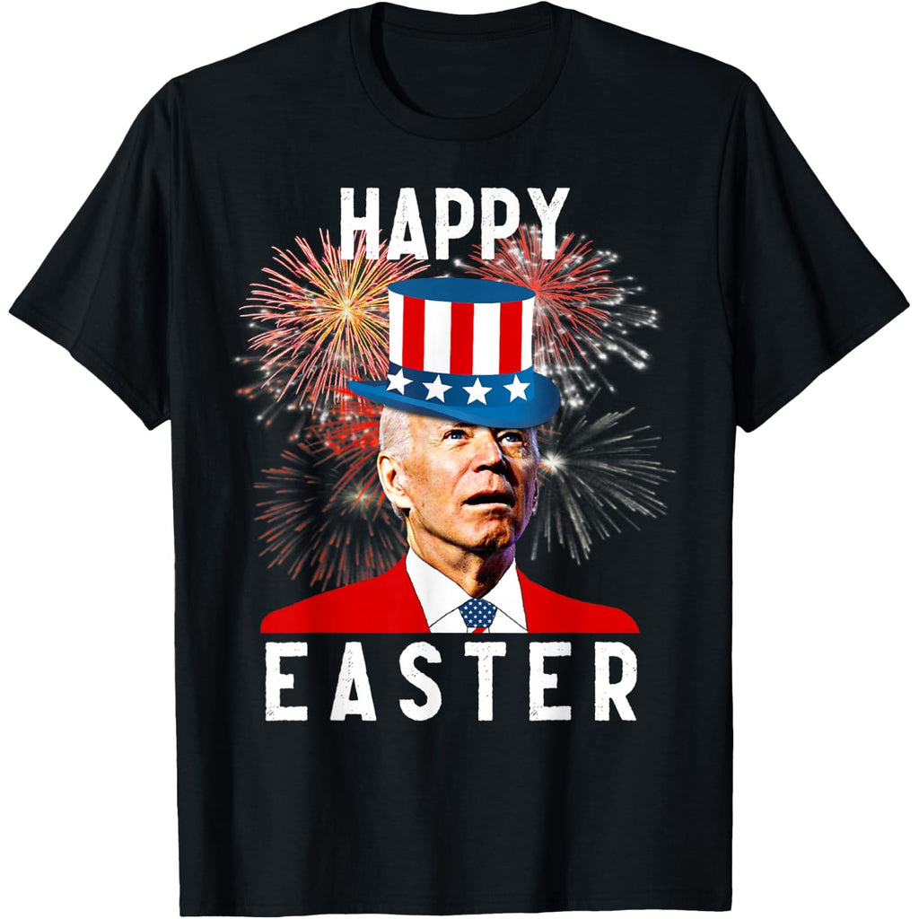 Joe Biden Happy Easter for Funny 4th of July T-Shirt
